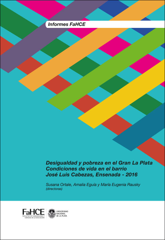 Cubierta para Desigualdad y pobreza en el Gran La Plata: Condiciones de vida en el Barrio José Luis Cabezas, Ensenada 2016