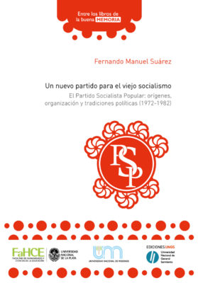 Cubierta para Un nuevo partido para el viejo socialismo: El Partido Socialista Popular. Orígenes, organización y tradiciones políticas (1972-1982)