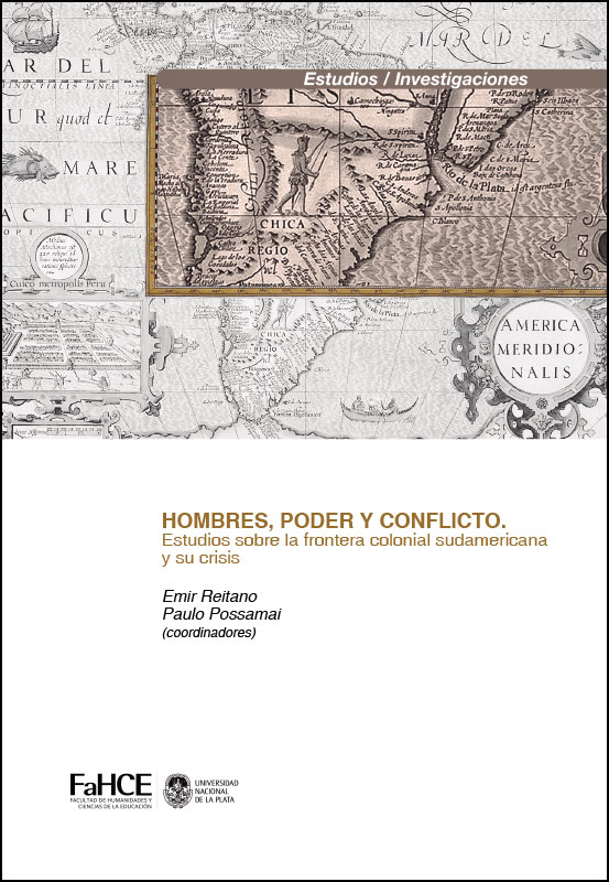 Cubierta para Hombres, poder y conflicto: Estudios sobre la frontera colonial sudamericana y su crisis