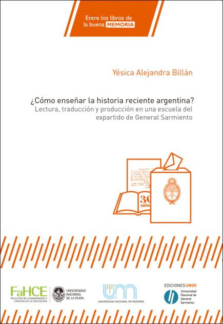 Cubierta para Cómo enseñar la historia reciente argentina: Lectura, traducción y producción en una escuela del expartido de General Sarmiento