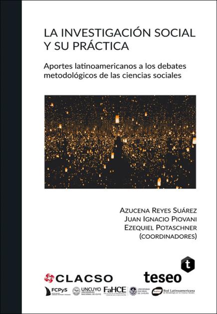 Cubierta para La investigación social y su práctica: Aportes latinoamericanos a los debates metodológicos de las ciencias sociales