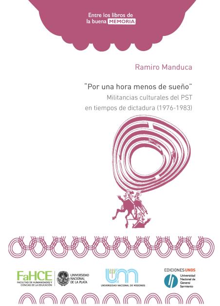 Cubierta para Por una hora menos de sueño: Militancias culturales del PST en tiempos de dictadura (1976-1983)